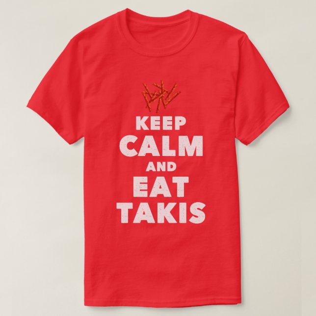 Offert Behålla Lugn och Eat Takis Funny Foodies T Shirt (Design framsida)