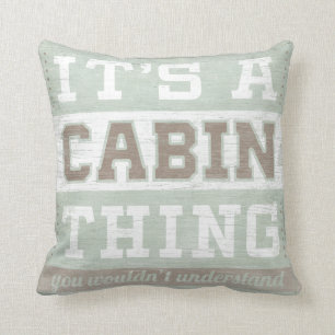 Offert Det är en Cabin Sak Kudde