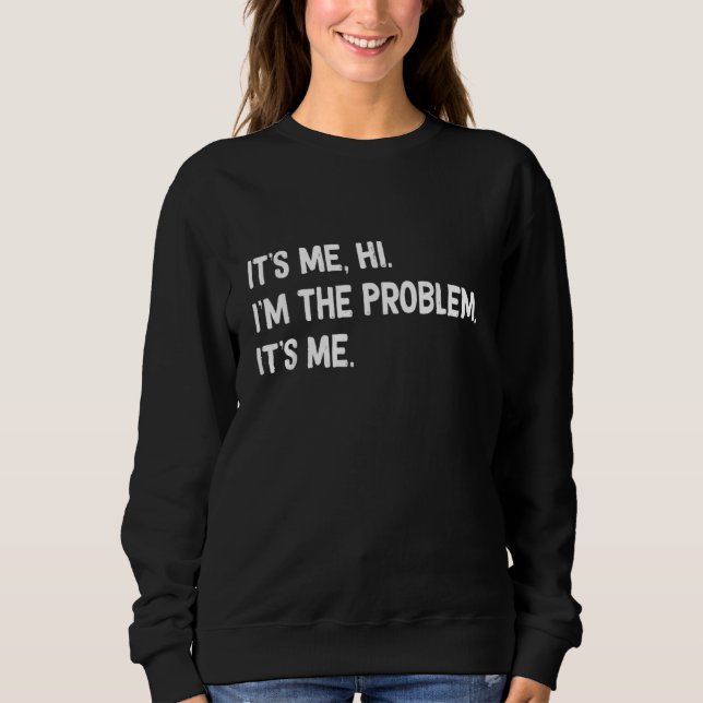 Offert Det är jag. Hej, jag är problemet. Det är j T Shirt (Framsida)
