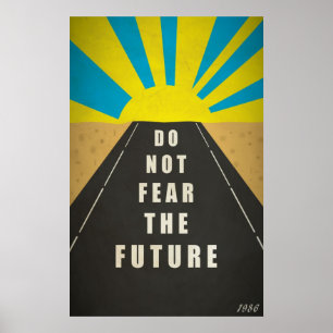 Offert: Frukta inte framtiden Poster