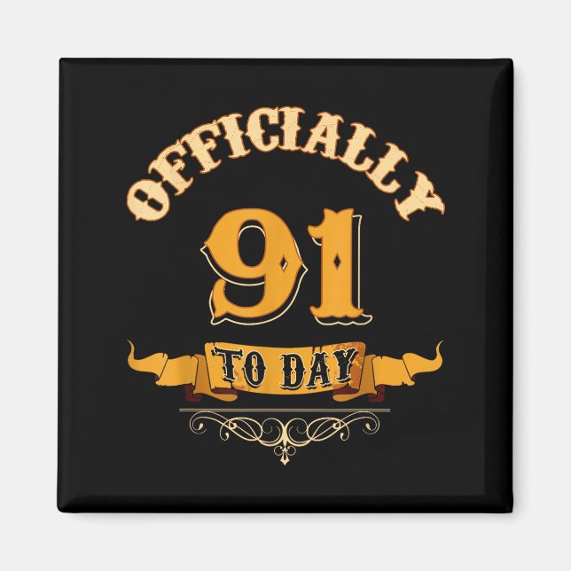 Offically 91 Years Old Today 91st Birthday Gift  Magnet (Framsidan)