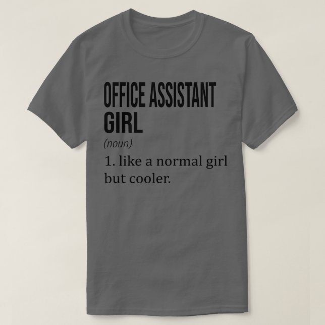 OFFICE ASSISTANT Girl, som en vanlig flicka men en T Shirt (Design framsida)