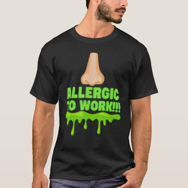 Office Humor Allergic Employee and Manager  Work T Shirt (Framsida)
