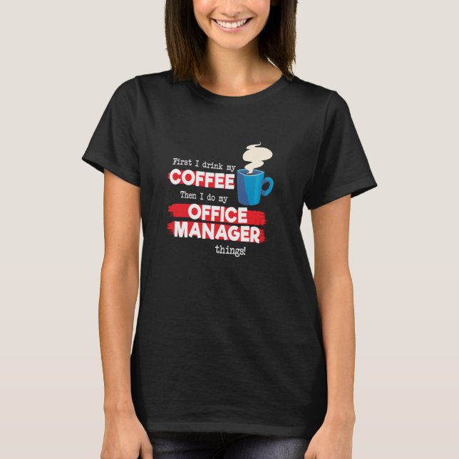 Office Manager & avläsning av kaffe T Shirt (Framsida)