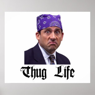 Office Michael Prison Mike Scott Thug Life Poster