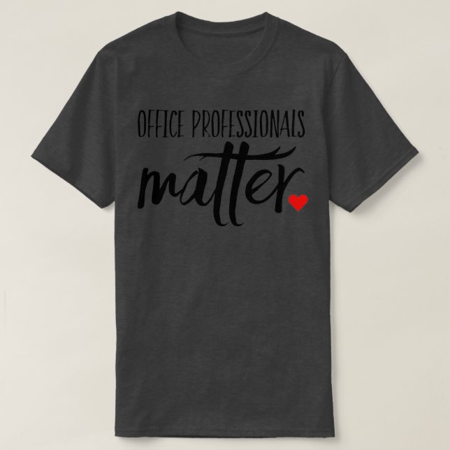 Office Professionells Matter T Shirt (Design framsida)