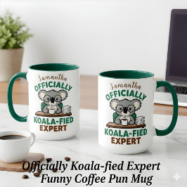 Officially Koala-fied Expert Funny Coffee Pun Mugg
