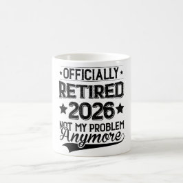 Officially Retired 2026 Not My Problem Anymore Kaffemugg