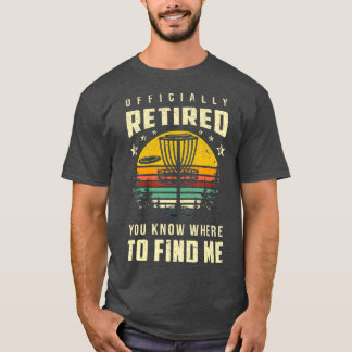 Officially Retired Disc Golf Gift Frisbee Gifts T Shirt