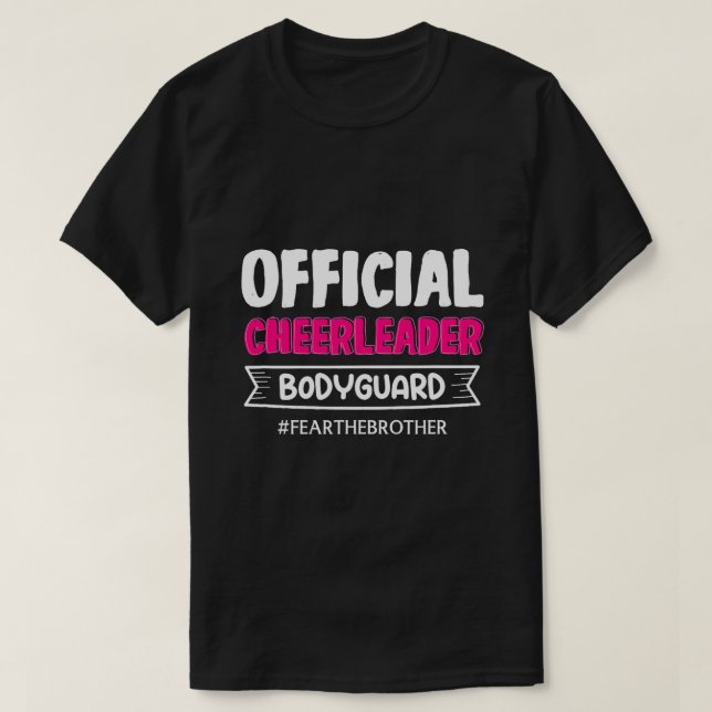 Officiell Cheerledare Bodyvakt fruktar brodern T Shirt (Design framsida)