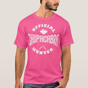 Officiell Chupacabra Hunter Mexican Vampire Monste T Shirt