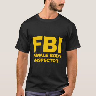 Officiell FBI kvinnlig kroppsinspektör T Shirt