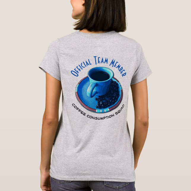 Officiell gruppmedlem av kaffe som dricker squaden t-shirt (Baksida)