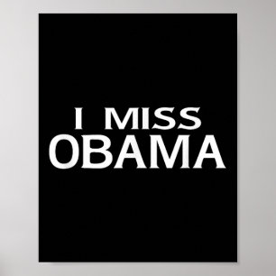 Officiell I Miss Barack Obama T Shirt-Manar, Kvinn Poster