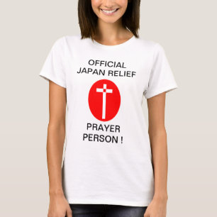 OFFICIELL JAPAN RELIEF PRAYER PERSON! TEE SHIRT