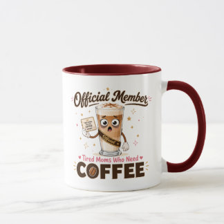 Officiell medlem Trötta mammor som behöver kaffe Mugg