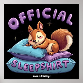 Officiell Squirrel Sömn Söt & Rolig Slummer Poster