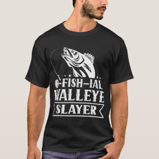 Officiell Walleye Sayer - Fish Walleye Fishing T-S T Shirt