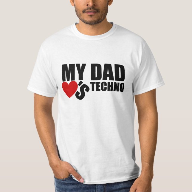 Officiellen "min pappa älskar Techno" den Tee Shirt (Framsida)