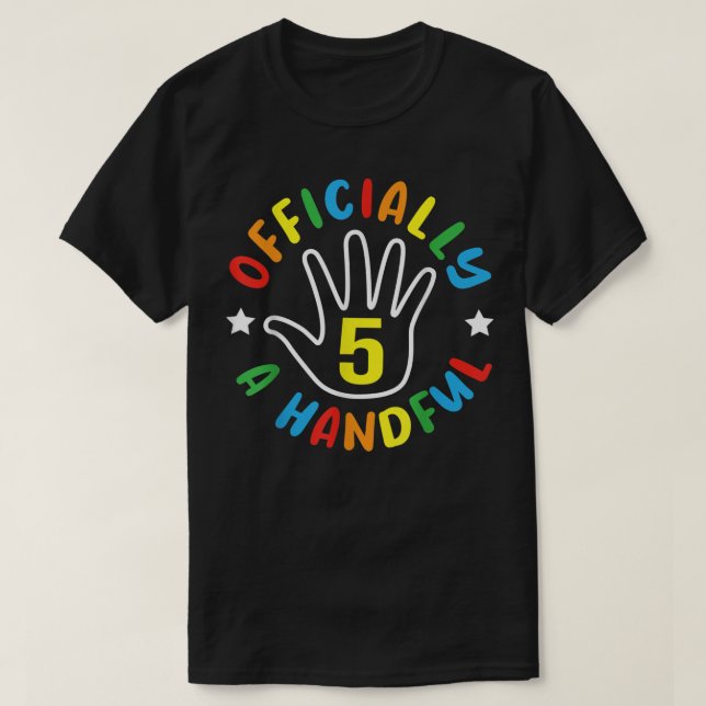 Officiellt 5 A handfull Lycklig 5: e födelsedagen  T Shirt (Design framsida)