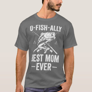 Officiellt bästa Mamma någonsin Mamma-fiskande kvi T Shirt