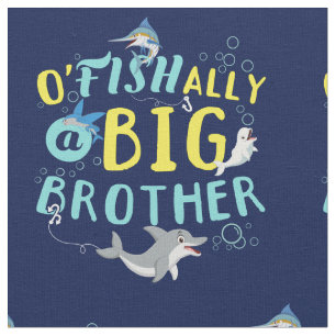 Officiellt - O'Fishally en storebrorspun Tyg