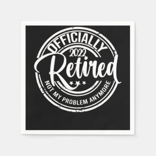 Officiellt pensionerad 2022, inte längre mitt prob pappersservett