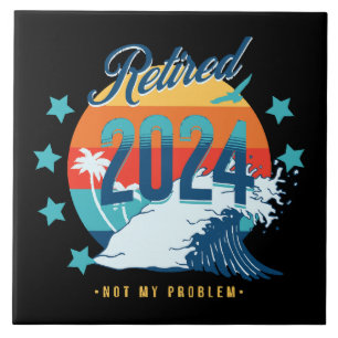 Officiellt pensionerad 2024 kakelplatta