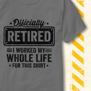Officiellt Pensionerad Arbetade Hela Livet Roligt T Shirt