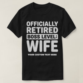 Officiellt Pensionerad Boss Nivå Maka Anpassad Tex T Shirt