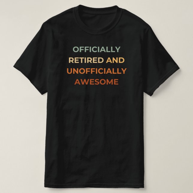 Officiellt pensionerad | Funny Pension-citat T Shirt (Design framsida)