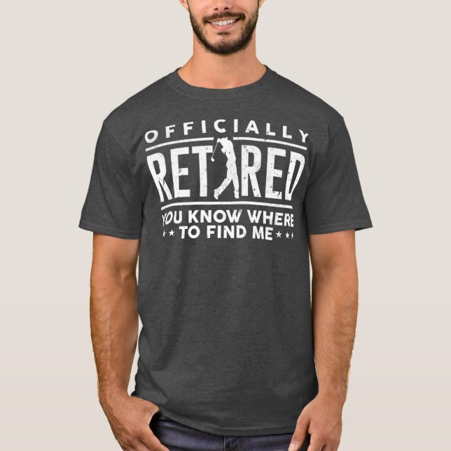 Officiellt pensionerad Gift Golf Pappa Golfing Gol T Shirt (Framsida)