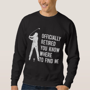 Officiellt pensionerad Gift Golf Pappa Golfing Ret Lång Ärmad Tröja