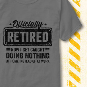 Officiellt Pensionerad Gör Ingenting Roligt Citat T Shirt