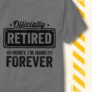Officiellt Pensionerad Hemma För Evigt Rolig Pensi T Shirt