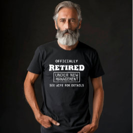 officiellt pensionerad inom ramen för ny förvaltni t shirt