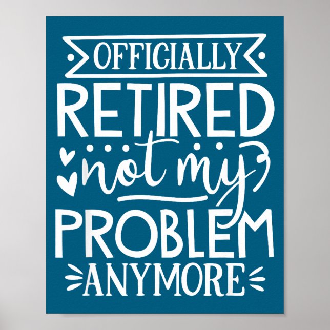 Officiellt pensionerad, inte mitt problem längre  poster (Framsidan)