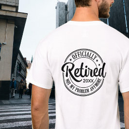 Officiellt pensionerad t shirt