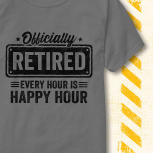 Officiellt pensionerad timme Happy Hour Roligt cit T Shirt