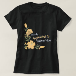 Officiellt uppgraderad till Forever Mamma Adoptive T Shirt