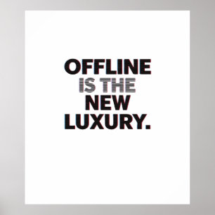 Offline är den nya lyxen: Citat om digital detox Poster