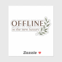 Offline är den nya lyxen dekal