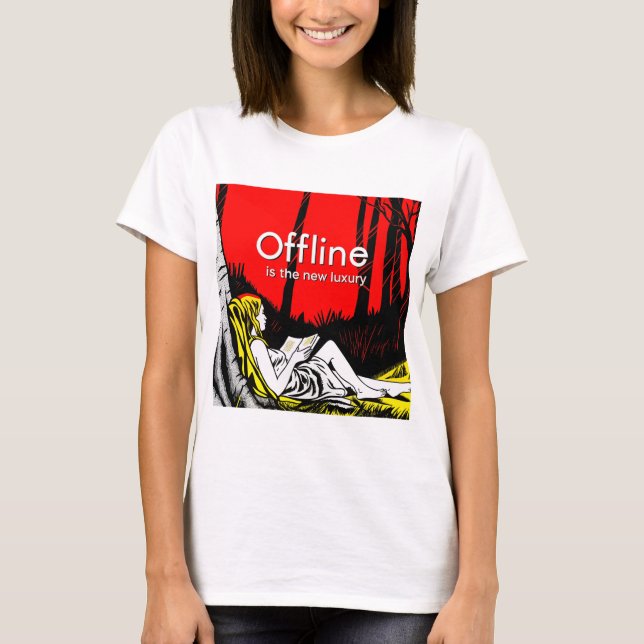 Offline är den nya lyxen t shirt (Framsida)