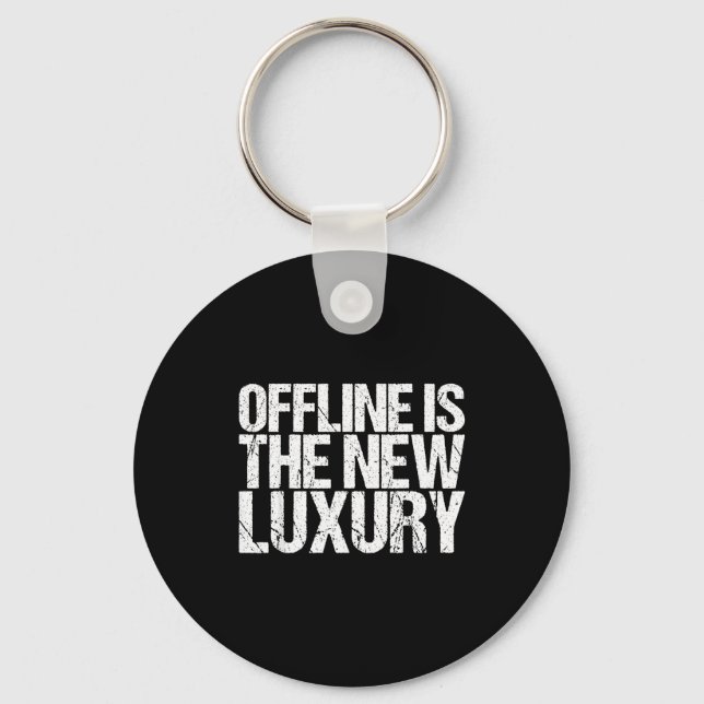 Offline Is The New Luxury Shirt Funny Saying  Nyckelring (Framsida)