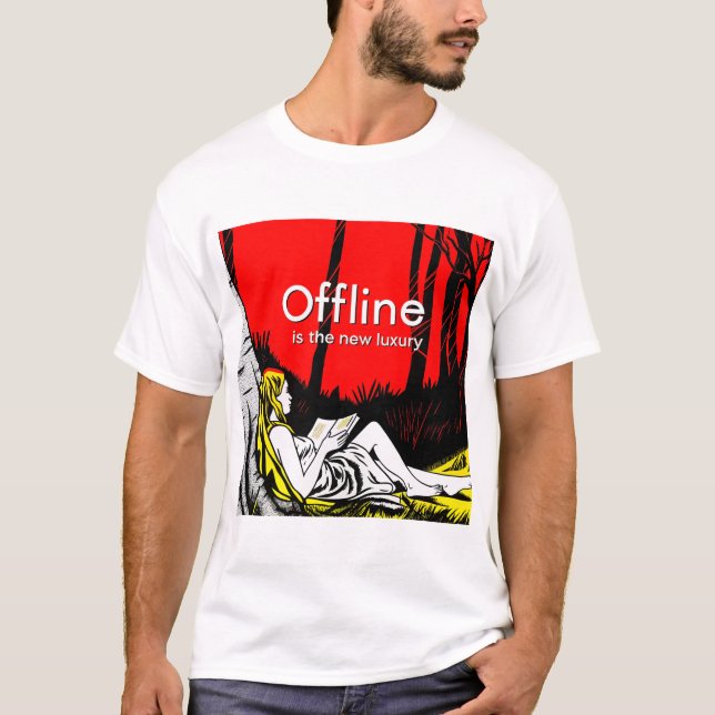 Offline Is The New Luxury T Shirt (Framsida)