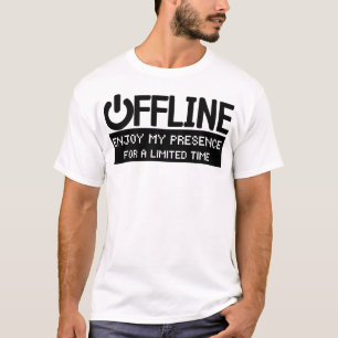 Offline njut av min närvaro en Begränsad stund, fi T Shirt