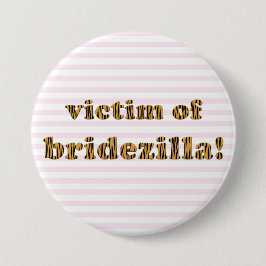 Offret för Bridezilla | Knappen Tigerprint Pinback Knapp