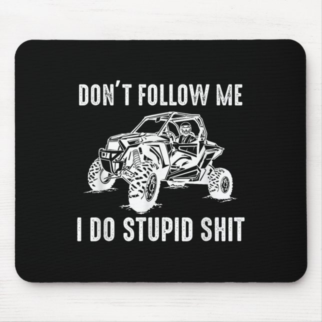 Offroad Utv Funny Sxs Don't Follow Me I Do Stud Th Musmatta (Framsidan)