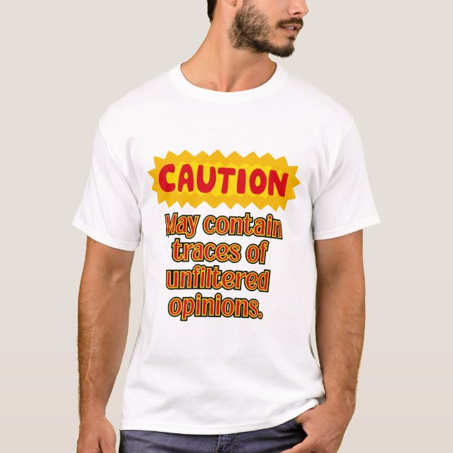 Ofiltrerad opinionsvarning T-Shirt (Framsida)