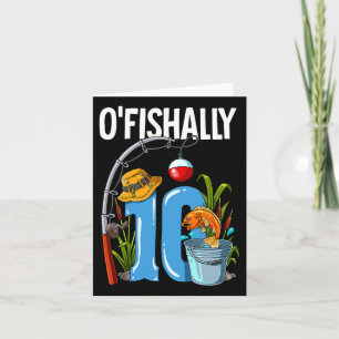 O'Fishally 10 Years 10th Birthday Fishing Kort
